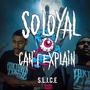 So Loyal I Cant Explain (Explicit)