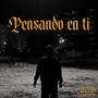 Pensando en ti (feat. Rolling Drvgs) [Explicit]