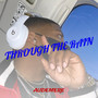 Through the Rain (Explicit)