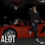 Alot (Explicit)