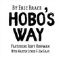 Hobo's Way (feat. Rory Hoffman, Martin Lynds & Jim Gray)