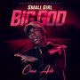 Small Girl Big God (Explicit)