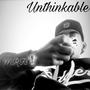 UNTHINKABLE (Explicit)