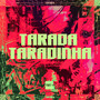 TARADA TARADINHA (Explicit)