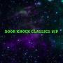 DOOR KNOCK CLASSIC VIP