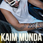 Kaim Munda (Explicit)