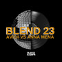 Blend 23: Avicci Vs Ana Mena