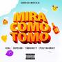 Mira como tomo (feat. DopeRob, Twoninety & PeezyAhunnit) [Explicit]