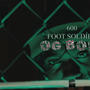 600 Foot Soldier (Explicit)