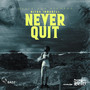 Never Quit (Explicit)