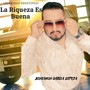 La Riqueza Es Buena (Corridos Positivos)
