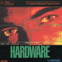 Hardware (Original Motion Picture Soundtrack)