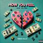 How You Feel (Explicit)