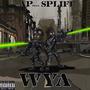 WYA (feat. Spliff) [Explicit]