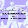 Everywhere I Go (feat. SLIM GUTTA & DIZZLETHEDON) [Explicit]