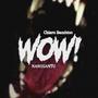 WOW! (feat. Chiaro Bambino) [Explicit]