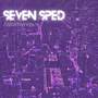 Seven Sped (Explicit)