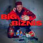 BiG BiZNiS (Explicit)