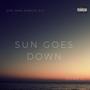 Sun Goes Down (feat. One Man Army/O.M.A) [Explicit]