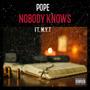 Nobody Knows (feat. M.Y.T.) [Explicit]