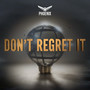 Don't Regret It (feat. KASALISSA)