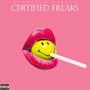 Certified Freaks (Explicit)