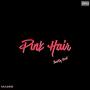 Pink Hair (Explicit)