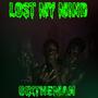 Lost My Mind (Explicit)