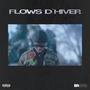 Flows D'hiver (Explicit)