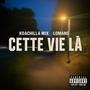 Cette Vie Là (feat. LoMano) [Explicit]