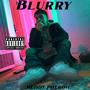 BLURRY (Explicit)