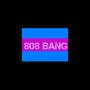 808 bang