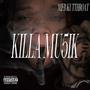 KILLA MU5IK (Explicit)