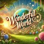 Wonderful World (Explicit)