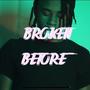 Broken Before (Explicit)