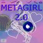 Metagirl 2.0 (Explicit)