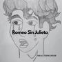 Romeo Sin Julieta