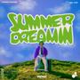 SUMMER DREAMIN (Explicit)