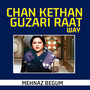 Chan Kethan Guzari Raat Way