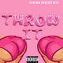 Throw it (Explicit)