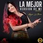 La Mejor Version De Mi (feat. Angie La Fiera)