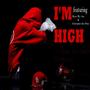 I'm High (Explicit)