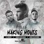 Making Moves (feat. Jonne Echeverria & el Oaxaca) [Explicit]