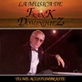 Tu Me Acostumbraste: La Musica de Frank Dominguez