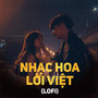 Những Bản Nhạc Hoa Lời Việt Bất Hủ (Lofi)