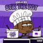 STIR THE POT (Explicit)