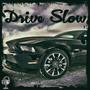 Drive Slow (feat. Playboi Jimmy) [Explicit]