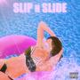 Slip N Slide (Explicit)