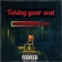 Taking Your Seat (feat. J.T.0.1, Gkid MC & Traumatose) [Explicit]