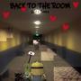 Back To The Room (Explicit)